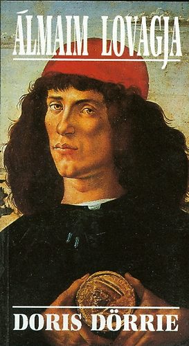 Doris Dörrie - Álmaim lovagja