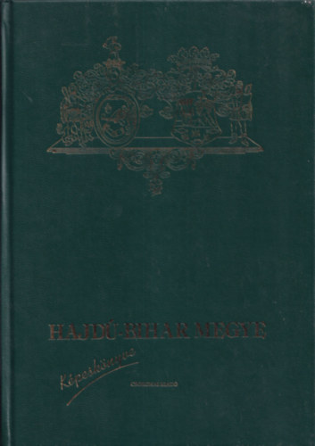 Matolcsi Lajos - Hajd�-Bihar megye k�pesk�nyve