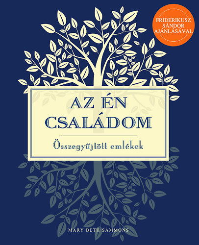 Mary Beth Sammons - Az én családom - Összegyűjtött emlékek