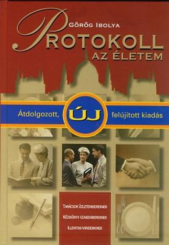Görög Ibolya - Protokoll az életem