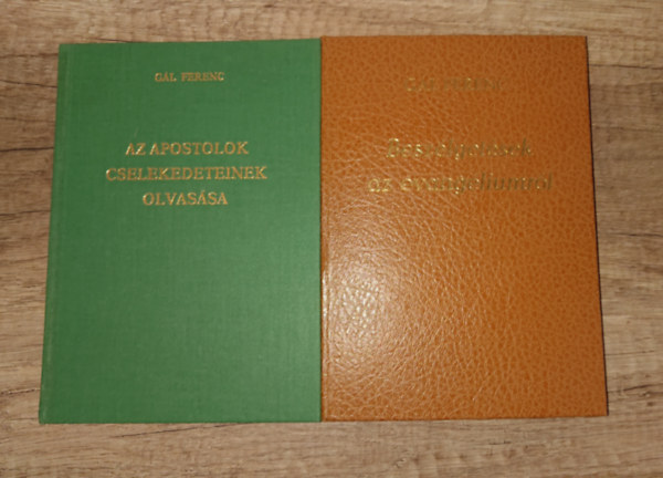 G�l Ferenc - 2 vall�sos t�m�j� k�nyv G�l Ferenct�l: Az apostolok cselekedeteinek olvasata, Besz�lget�sek az evang�liumr�l