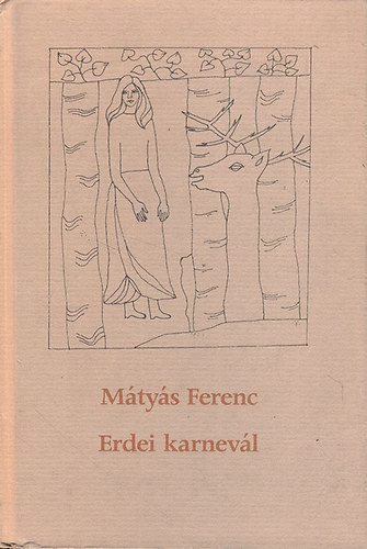 M�ty�s Ferenc - Erdei karnev�l (dedik�lt)