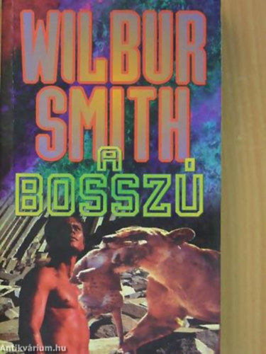 Wilbur Smith - A bossz�