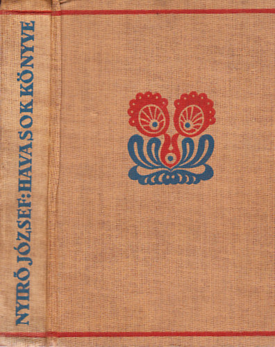 Nyirő József - Havasok Könyve   - Nyomta a Révai nyomda, Budapest. A bekötési tábla rajzát Enyvvári Herbert tervezte.