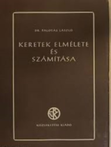 Dr. Palot�s L�szl� - Keretek elm�lete �s sz�m�t�sa