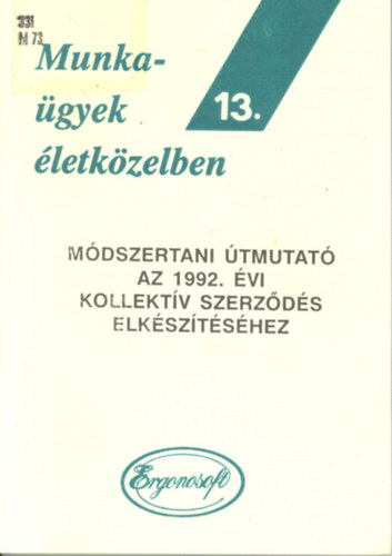 Módszertani útmutató az 1992. évi kollektív szerződés készítéséhez