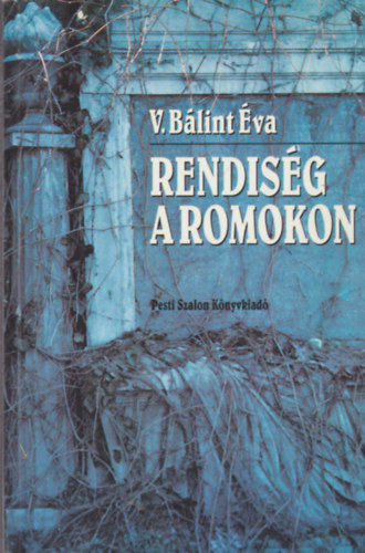 V. B�lint �va - Rendis�g a romokon