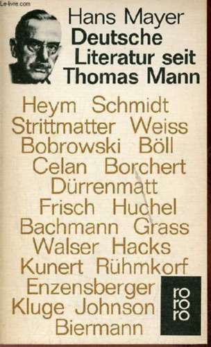 Hans Mayer - Deutsche Literatur seit Thomas Mann