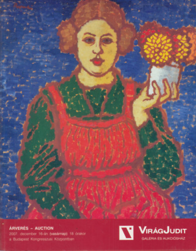Vir�g Judit  (Szerk.) - Vir�g Judit Gal�ria �s Aukci�sh�z 27: T�li aukci� 2007 december 16.