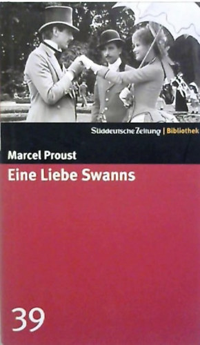 Marcel Proust - Eine Liebe Swanns.