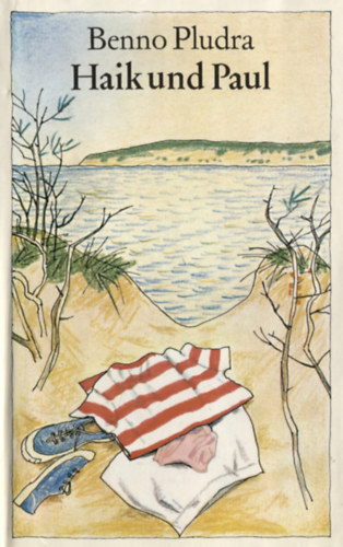 Benno Pludra - Haik und Paul