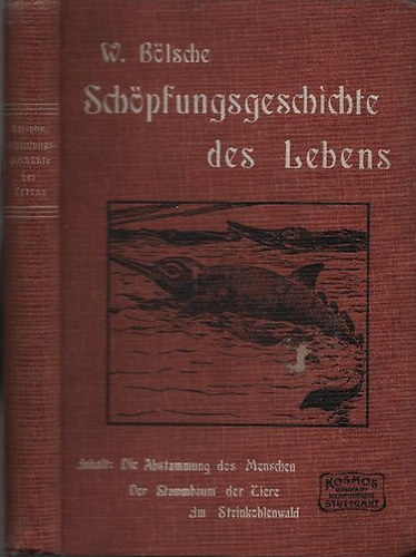 Wilhelm Blsche - Die Schpfungsgeschichte des Lebens (Die Abstammung de Menschen - Der Stammbaum der Tiere - Im Steinkohlenwald (3 m egybektve)