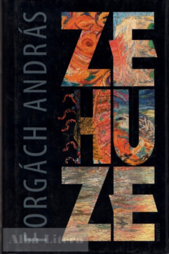 Forg�ch Andr�s - Zehuze