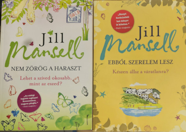 Jill Mansell - 2 db Jill Mansell regény : Ebből szerelem lesz + Nem zörög a haraszt