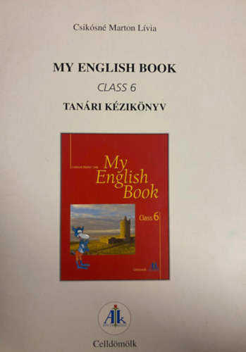 Csik�sn� Marton L�via - K�zik�nyv a My English Book Class 6-hoz