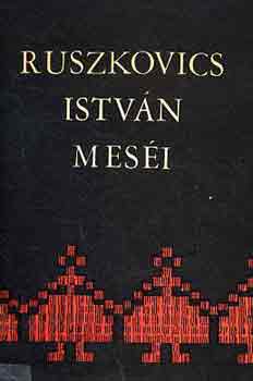 Ruszkovisz Istvn - Ruszkovics Istvn mesi