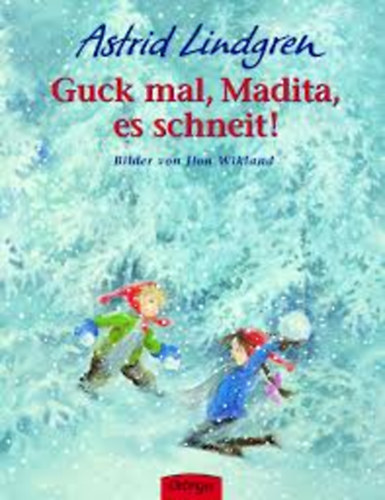 Astrid Lindgren - Guck mal, Madita, es schneit! - Nzd, Madita, h!