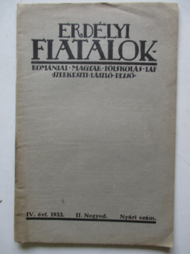 Lszl Dezs - Erdlyi Fiatalok /A romniai j magyar nemzedk folyirata/ 1933. II. negyed nyri szm