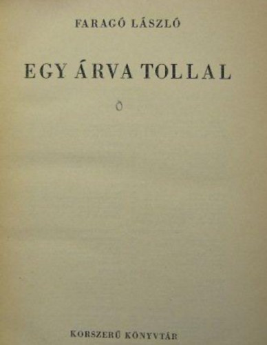 Faragó László - Egy árva tollal