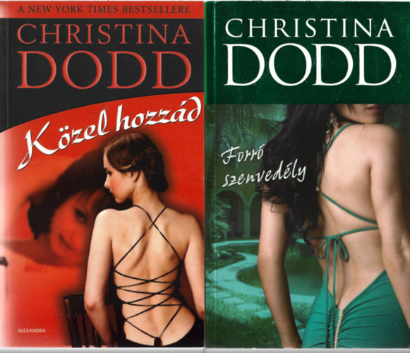 Christina Dodd - 2 db k�nyv, K�zel hozz�d, Forr� szenved�ly