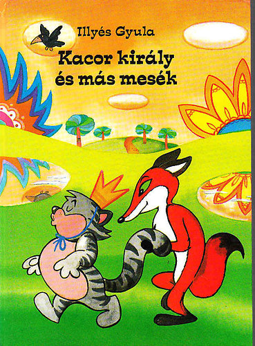 Illys Gyula - Kacor kirly s ms mesk