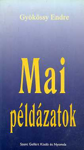 Gy�k�sy Endre - Mai p�ld�zatok