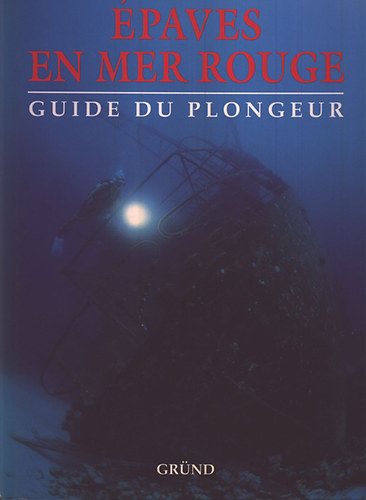 Patrick Mouton - �praves en mer Rouge (Guide de plongeur)