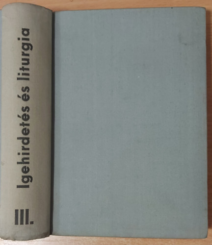 Szalai János - Igehirdetés és liturgia III.