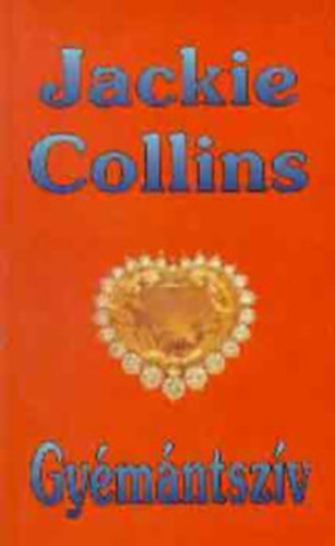 Jackie Collins - Jackie Collins csomag: A hódító + Gyilkos szeretők + Végzetes szenvedély 1-2 + Kockázat + Gyémántszív