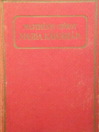 Majthényi György - Magda Kálváriája