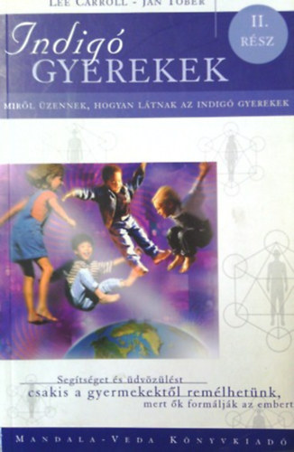 Lee Carroll; Jan Tober - Indig gyerekek II.