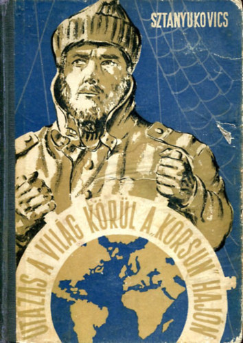 K.M. Sztanyukovics - Utazs a vilg krl a korsun hajn