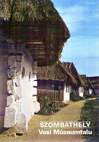 Szombathely - Vasi m�zeumfalu