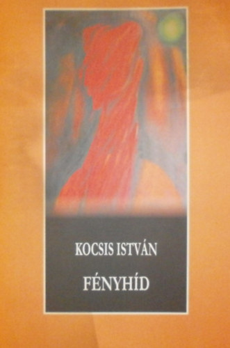 Kocsis István - Fényhíd