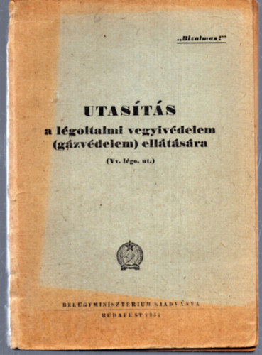 Nincs felt�ntetve - Utas�t�s a l�goltalmi vegyiv�delem (g�zv�delem) ell�t�s�ra