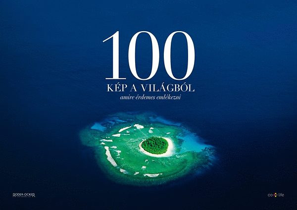 Poul, Hoff, Ullakayano Arnedal - 100 k�p a vil�gb�l, amire �rdemes eml�kezni