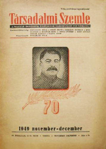 Fogarasi Béla (főszerk.) - Társadalmi szemle - A Magyar Dolgozók Pártjának tudományos folyóirata - IV. évfolyam, 1949