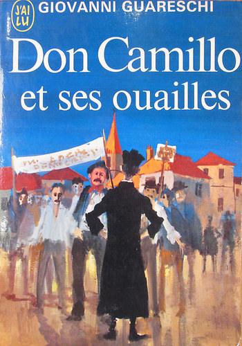 Giovannino Guareschi - Don Camillo et ses ouailles