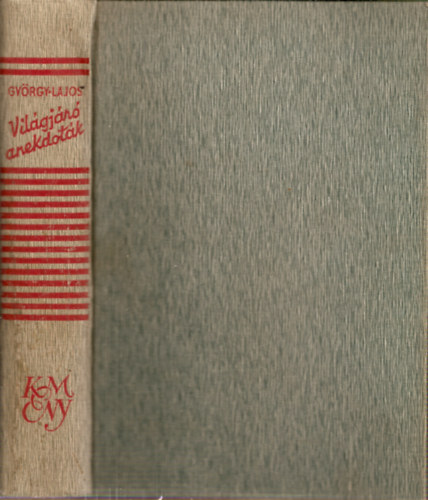 György Lajos (összeállította) - Világjáró anekdoták