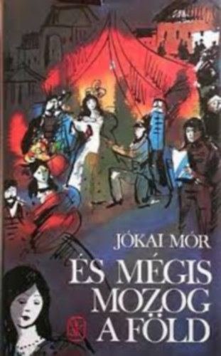 J�kai M�r - �s m�gis mozog a F�ld (Eppur si muove!)