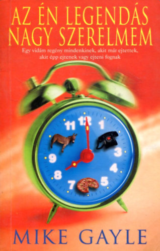 Mike Gayle - Az �n legend�s nagy szerelmem