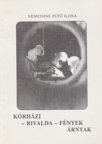 N�methn� Pet� Ilona - K�rh�zi - rivalda - f�nyek �rnyak