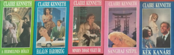 Claire Kenneth - 5 db romantikus könyv Claire Kenneth (Kék kanári,Sanghaj szépe,Minden tavasz véget ér,Halálos háromszög,A hermelines hölgy)