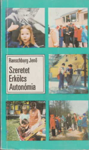 Dr. Ranschburg Jen - Szeretet, erklcs, autonmia