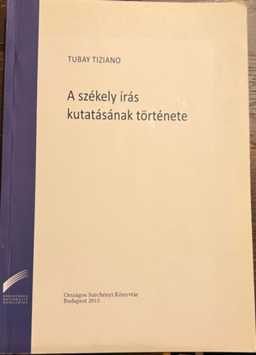 Tubay Tiziano - A szkely rs kutatsnak trtnete