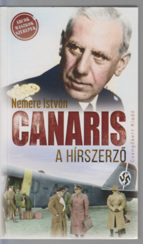 Nemere Istvn - Canaris, a hrszerz