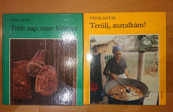 Vgh Antal - 2 db Vgh Antal knyv: terlj, asztalkm!; Tbb nap, mint kolbsz