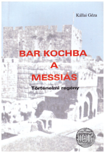 Kllai Gza - Bar Kochba a Messis