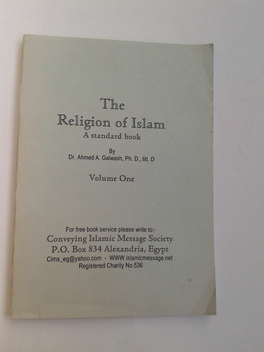 Dr. Ahmed A. Galwash - The Religion of Islam - A standard book - Volume One