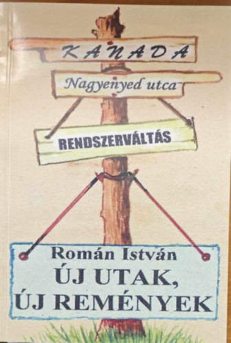 Román István - Új utak, új remények